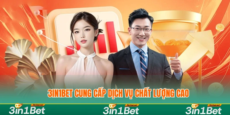 3IN1BET cung cấp dịch vụ chất lượng cao