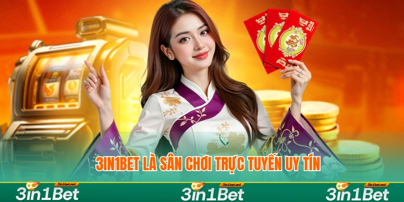 3IN1BET là sân chơi trực tuyến uy tín