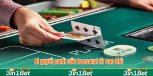Canh cầu Baccarat với chiến thuật bất bại từ cao thủ