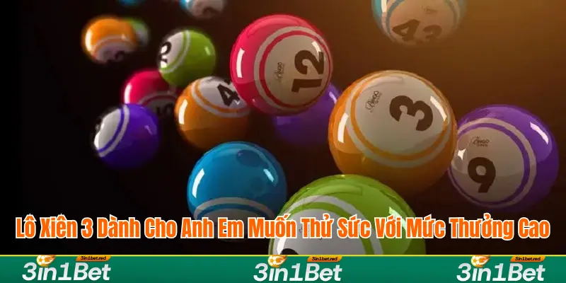Cách Đánh Lô Xiên 2, Xiên 3, Xiên 4 3IN1BET Giúp Tối Ưu Lợi Nhuận 1 Kinh nghiệm đánh lô xiên