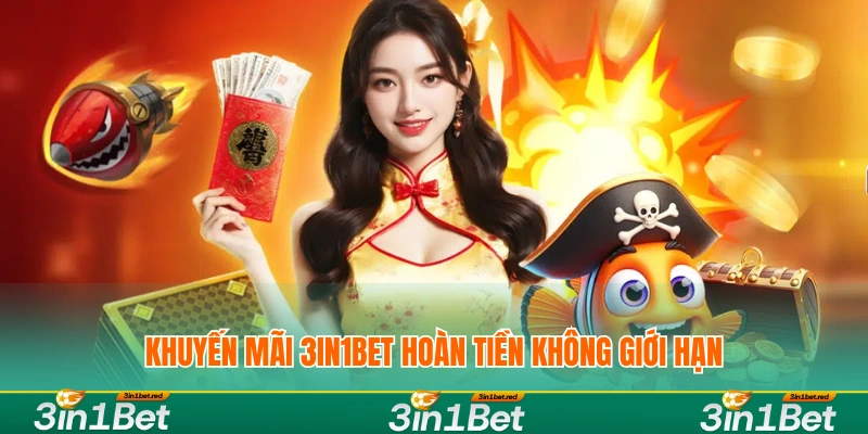 Khuyến mãi 3IN1BET hoàn tiền không giới hạn