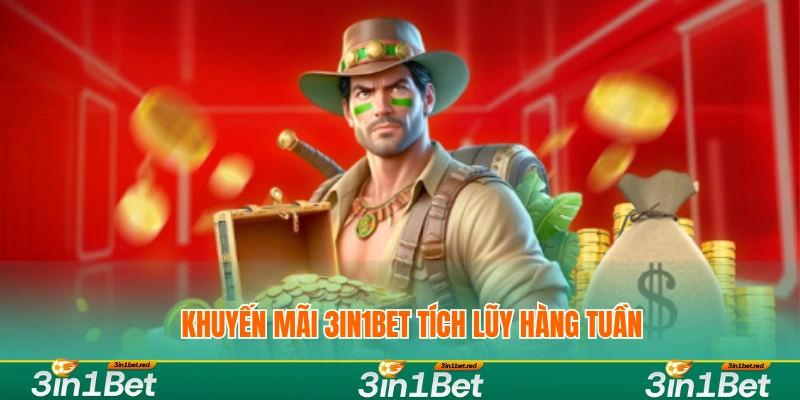 Khuyến mãi 3IN1BET tích lũy hàng tuần