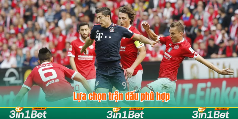 Hãy chọn trận đấu phù hợp với kèo Tài Xỉu bạn muốn cược