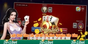 Luật chơi Sâm Lốc 3in1bet