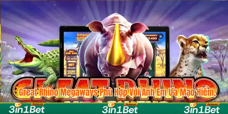 Game nổ hũ Great Rhino Megaways