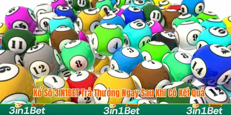 Xổ số 3IN1BET trả thưởng ngay sau khi có kết quả