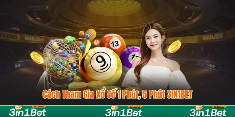 Cách tham gia xổ số siêu tốc